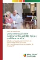 Gestão de custos com medicamentos, aptidão física e qualidade de vida 6139736986 Book Cover