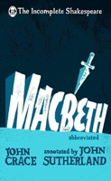 Incomplete Shakespeare: Macbeth 0857524267 Book Cover