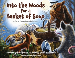 Into the Woods for a Basket of Soup 1736022415 Book Cover