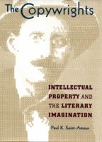 The Copywrights: Intellectual Property and the Literary Imagination 0801440777 Book Cover