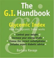 The G.I. Handbook: How the Glycemic Index Works 0764131605 Book Cover