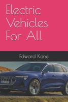 Electric Vehicles For All (Important Innovations Collection: Electric Vehicles) B084T37NBC Book Cover