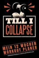 WORKOUT PLANER - 12 WOCHEN - TRAININGSTAGEBUCH ZUM SELBSTAUSFÜLLEN: A5 I B5 I 120 Seiten I Journal I Softcover I MUSKELAUFBAU FETTVERBRENNUNG FITNESSTAGEBUCH (German Edition) 1678968730 Book Cover