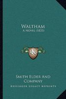 Waltham: A Novel 1165802422 Book Cover