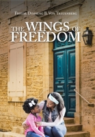 The Wings of Freedom 1669843718 Book Cover