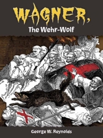 Wagner the Wehr-Wolf 1840225300 Book Cover