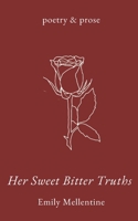 Her Sweet, Bitter, Truths B0C9S7RKCG Book Cover