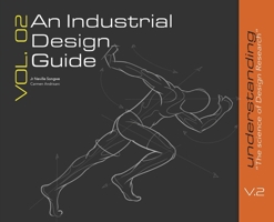 An Industrial Design Guide Vol. 02: Understanding the Science of Design Research B0GJCT9YQS Book Cover