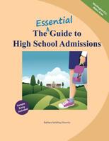 The Essential Guide to High School Admissions 1530839645 Book Cover