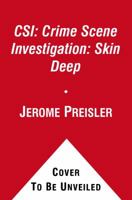 CSI: Crime Scene Investigation: Skin Deep 1439160821 Book Cover
