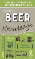 CAMRA's Beer Knowledge: Essential Wisdom for the Discerning Drinker 1852493380 Book Cover