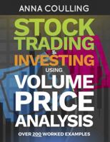 Stock Trading & Investing Using Volume Price Analysis: Over 200 worked examples 1983774111 Book Cover