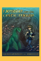 Nessie and the Celtic Maze [The Nessie Series, Book Three] 1954519877 Book Cover