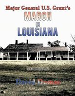 Major General U.S. Grant's March in Louisiana 1463427573 Book Cover