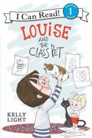 Louise and the Class Pet 0062363689 Book Cover