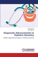 Diagnostic Advancements in Pediatric Dentistry 6139818656 Book Cover