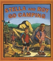 Stella and Roy Go Camping 1930238266 Book Cover