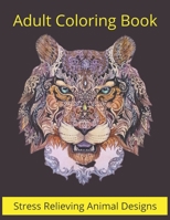 Adult Coloring Book Stress relieving Animal Designs: Mandala Coloring Book for Adults, Stress Relief, Funnuy Animal Mandalas ( Lion, Elephant, Cat, Horse, Tiger, Dog..),8,5*11, Anti Stress, Gift Book  B08VYLNYVT Book Cover