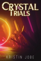 The Crystal Trials B0B86H2BFR Book Cover