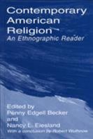 Contemporary American Religion: An Ethnographic Reader 0761991964 Book Cover