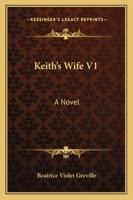 Keith's Wife V1: A Novel 1432673653 Book Cover