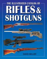 The Illustrated Catalog of Rifles and Shotguns 0785829296 Book Cover