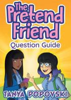 The Pretend Friend - Question Guide 0648416062 Book Cover