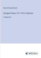 Georgian Poetry; 1911-1912, Collection: in large print 3387328931 Book Cover