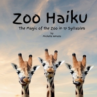 Zoo Haiku: The Magic of the Zoo in 17 Syllables B0DW8ZNJ6D Book Cover