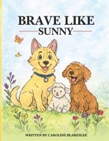 Brave Like Sunny B0GY7WGSMX Book Cover