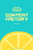 Content Factory: Handbook for Crafting Stories and Winning Audiences in 2021 B08YDLZLG6 Book Cover