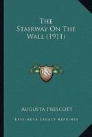 The Stairway on the Wall 1164181947 Book Cover