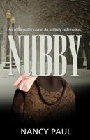 Nubby: An Unthinkable Crime. An Unlikely Redemption. 0989438805 Book Cover