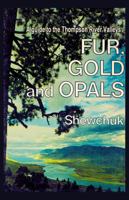 Fur, Gold and Opals 0919654363 Book Cover
