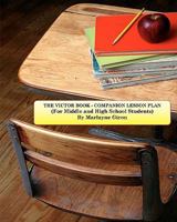 The Victor Book - Companion Lesson Plan: For Middle to High School Students 1460970314 Book Cover