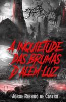 A Inquietude das brumas d'além-luz 197371941X Book Cover