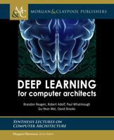 Deep Learning for Computer Architects 1627057285 Book Cover