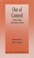 Out of Control: Family Therapy and Domestic Disorder 0803946333 Book Cover