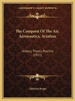 The Conquest of the Air Aeronautics Aviation History Theory Practice 1016829248 Book Cover