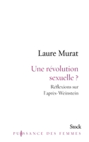 Une révolution sexuelle ?: Réflexions sur l'après-Weinstein 2234086469 Book Cover