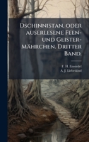 Dschinnistan, oder auserlesene Feen- und Geister-Mährchen. Dritter Band. (German Edition) 1024525511 Book Cover