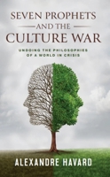 Seven Prophets and the Culture War 1594175063 Book Cover
