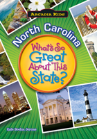 North Carolina: What's So Great About This State? 1589730178 Book Cover