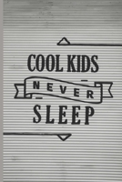 Cool Kids Never Sleep: Journey For  Mindful Affirmations for Kids and Notebook for Note Mindfulness Practicing and Gratitude  During daily environments 1679329359 Book Cover