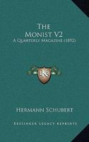 The Monist V2: A Quarterly Magazine 1120900840 Book Cover