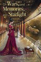Of Wars, and Memories, and Starlight 1625674953 Book Cover