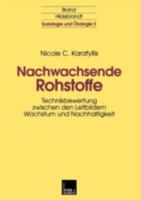 Nachwachsende Rohstoffe: Technikbewertung Zwischen Den Leitbildern Wachstum Und Nachhaltigkeit 3810028444 Book Cover