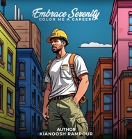 Embrace Serenity: Color Me a Career 1088245129 Book Cover