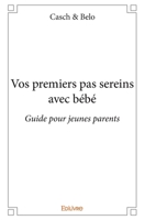 Vos premiers pas sereins avec bébé (French Edition) 2414123583 Book Cover