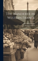 The Wanderer in Western France 1020695285 Book Cover